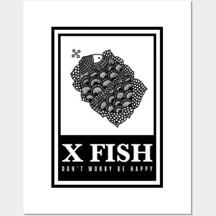 X Fish - "Don't worry be happy" Posters and Art